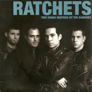 The Ratchets - Two Songs Inspired By The Ramones