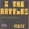 7inch Vinyl Single - The Rattles - Verità / Ice On Fire - Italian Promo