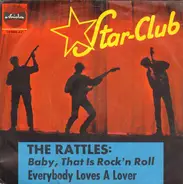 The Rattles - Baby That Is Rock'n Roll / Everybody Loves A Lover