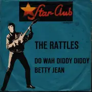 7inch Vinyl Single - The Rattles - Do Wah Diddy Diddy / Betty Jean