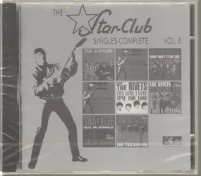 The Rattles - the star club singles complete, Vol.6
