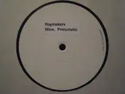 Ray Makers - Wow, Pneumatic!