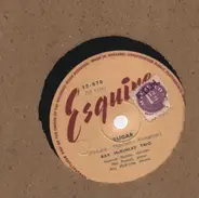 The Ray McKinley Trio - Sugar / After You've Gone