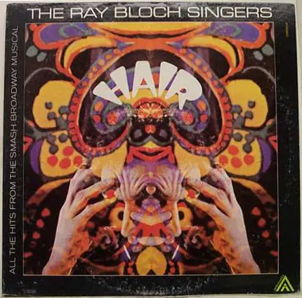 The Ray Bloch Singers - Hair - All The Hits From The Broadway Musical