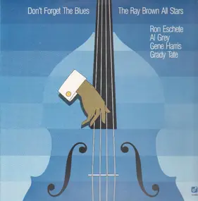 Ray Brown All Stars - Don't Forget the Blues