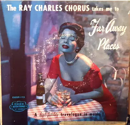 The Ray Charles Chorus - Takes Me To Far Away Places