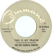 The Ray Charles Singers - This Is My Prayer / A Toy For A Boy