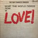 LP - The Ray Charles Singers - What The World Needs Now Is Love! - Mono, Gatefold