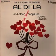 The Ray Charles Singers - Al-Di-La And Other Extra Special Songs For Young Lovers