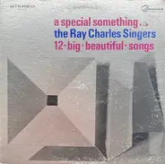 The Ray Charles Singers - A Special Something...