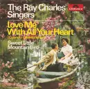 7inch Vinyl Single - The Ray Charles Singers - Love Me With All Your Heart (Cuando Calienta El Sol)