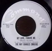 The Ray Charles Singers - My Love, Forgive Me / My Guitar And My Song