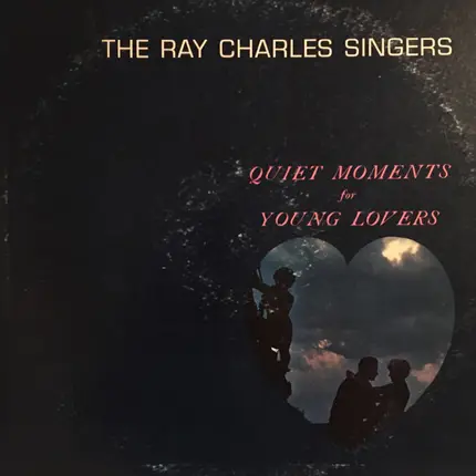 The Ray Charles Singers - Quiet Moments For Young Lovers