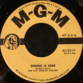 The Ray Charles Singers - Spring Is Here / Spring, Spring, Spring