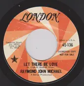 The Raymond John Michael Band - Let There Be Love / Feel Free