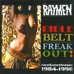 The Raymen - Bible Belt Freak Out