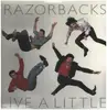 LP - The Razorbacks - Live A Little