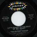 7inch Vinyl Single - The Racket Squad - Let's Dance To The Beat Of My Heart / Higher Than High