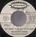 7inch Vinyl Single - The Racket Squad - Let's Dance To The Beat Of My Heart