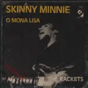 7inch Vinyl Single - The Rackets - Skinny Minnie / O Mona Lisa