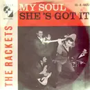 7inch Vinyl Single - The Rackets - My Soul / She's Got It