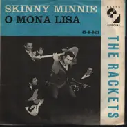 The Rackets - Skinny Minnie / O Mona Lisa