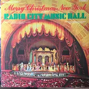 The Radio City Music Hall Symphony Orchestra & Chorus , The Radio City Music Hall Rockettes - Merry Christmas New York From The Radio City Music Hall