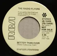 The Radio Flyers - Better Than Ever / Waitin'