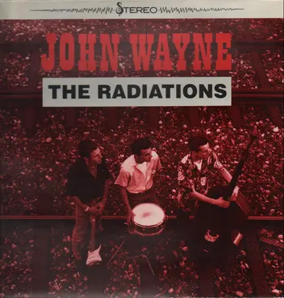 The Radiations - John Wayne