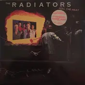 The Radiators - Feel The Heat