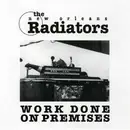 CD - The Radiators - Work Done On Premises
