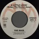 7inch Vinyl Single - The Raes - A Little Lovin' (Keeps The Doctor Away) / To Love Somebody