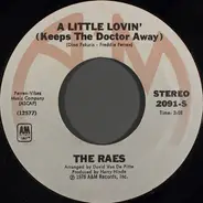 The Raes - A Little Lovin' (Keeps The Doctor Away) / To Love Somebody