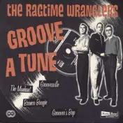 The Ragtime Wranglers - GROOVE A TUNE