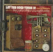 The Ragtimers - Let The Good Times In