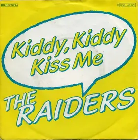 The Raiders - Kiddy, Kiddy Kiss Me