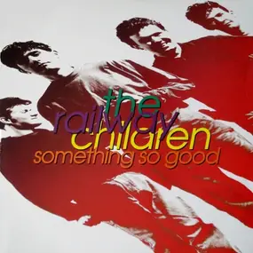 Railway Children - Something So Good