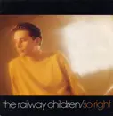 7inch Vinyl Single - The Railway Children - So Right