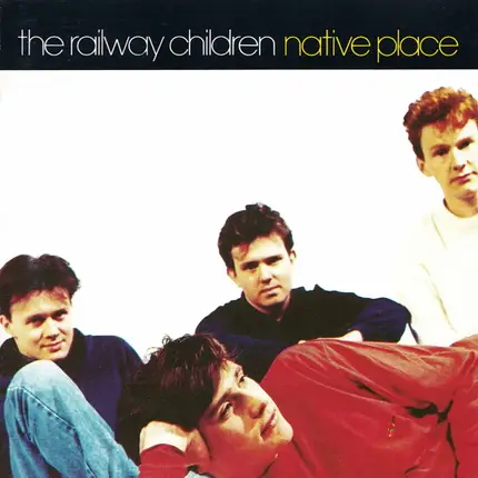The Railway Children - Native Place