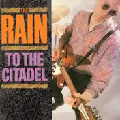 the rain - To The Citadel
