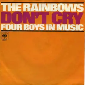 The Rainbows - Don't Cry