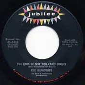The Raindrops - The Kind Of Boy You Can't Forget / Even Though You Can't Dance