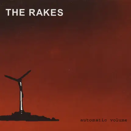 The Rakes - Automatic Volume
