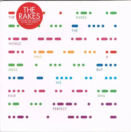 The Rakes - The World Was A Mess But His Hair Was Perfect