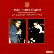 CD - The Ralph Sutton Quartet Featuring Bob Wilber - Live at Sunnie's Rendezvous, Vol.2