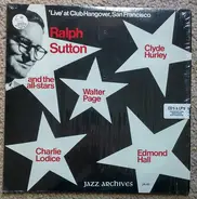 The Ralph Sutton Quartet - Ralph Sutton And The All Stars Live At Club Hangover, San Francisco