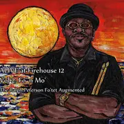 CD - The Ralph Peterson Fo'tet - Alive at Firehouse 12 Vol.2: Fo' n Mo' - digisleeve