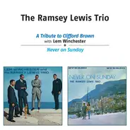 The Ramsey Lewis Trio - A Tribute To Clifford Brown With Lem Winchester + Never On Sunday
