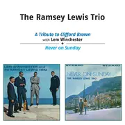 CD - The Ramsey Lewis Trio - A Tribute To Clifford Brown With Lem Winchester + Never On Sunday