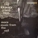 LP - The Ramsey Lewis Trio - More Music From The Soil
